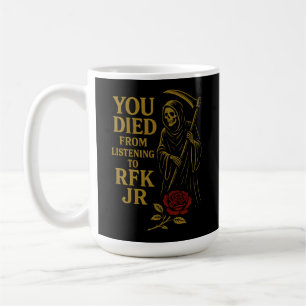 Taza De Café Muriste por escuchar la sátira de RFK Jr.