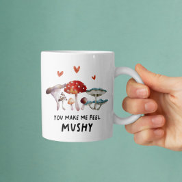Taza De Café Mushroom Me Haces Sentir Mushy Funny