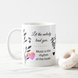 Taza De Café Music & Heart – Inspirational Musical Quote Mug