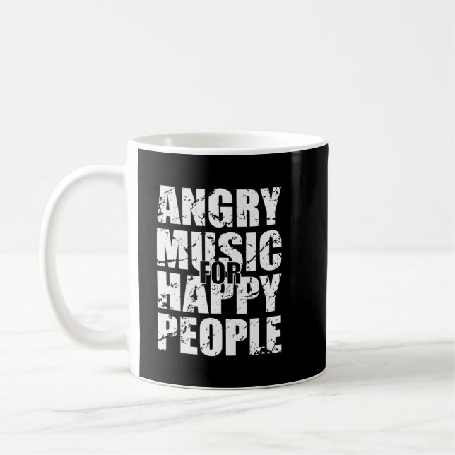 Taza De Café Música enojada para la gente feliz Rock duro Metal (Izquierda)