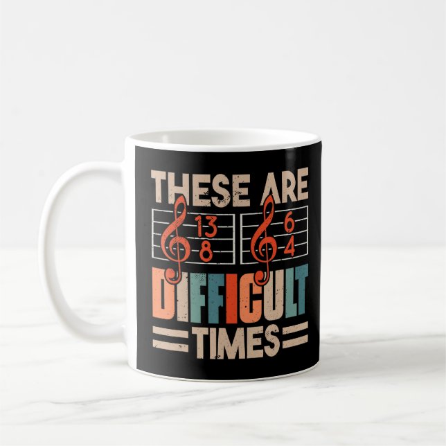 Taza De Café Músico Éstos Son Tiempos Difíciles Música 1 (Izquierda)