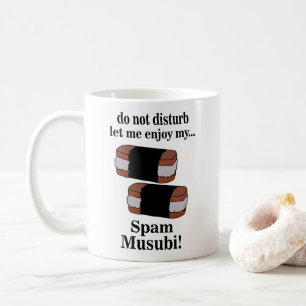 Taza De Café Musubi Déjame Disfrutar Mi Spam Musubi