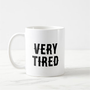 Taza De Café Muy Cansado Deadpan Gracioso Sarcástico