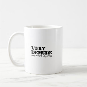 Taza De Café Muy Demora Muy Mentirosa Muy Cortesía