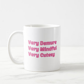 Taza De Café Muy Demuestra, Muy Mentirosa, Muy Cortesía