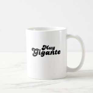 Taza De Café Muy Gigante is already in Spanish, so the translat