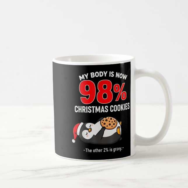 Taza De Café My Body Is 98% Christmas Cookies Funny Penguin Paj (Derecha)