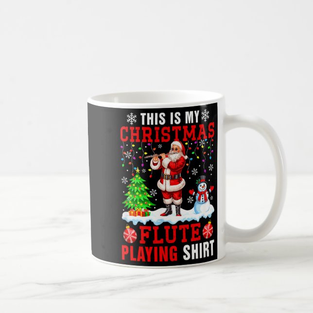 Taza De Café My Christmas Flute Playing Shirt Santa Instrumenta (Derecha)