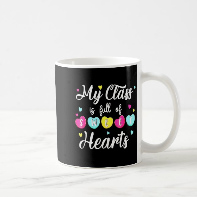 Taza De Café My Cl Is Full Of Sweethearts Teacher Valentines  (Derecha)