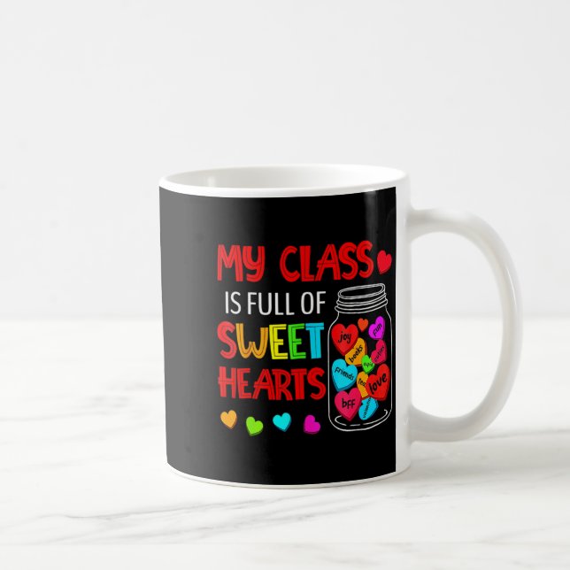 Taza De Café My Cl Is Full Of Sweethearts Valentines Day F  (Derecha)