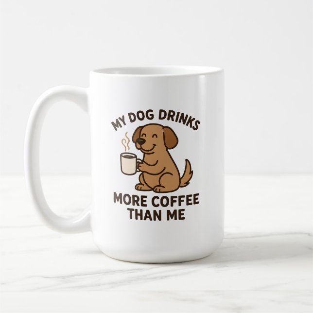 Taza De Café My Dog Drinks More Coffee Than Me – Dog Lover Gift (Izquierda)