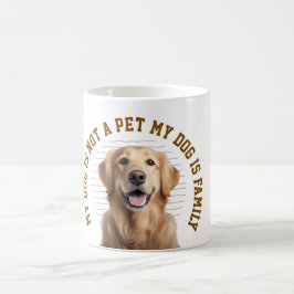 Taza De Café My Dog Is Family Funny Dog Lover Quote