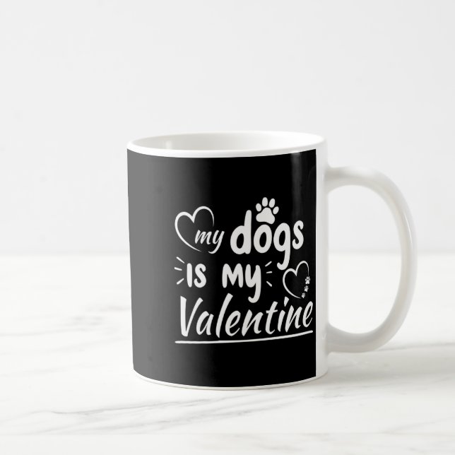 Taza De Café My Dog Is My Valentine For Men Women Dog  (Derecha)