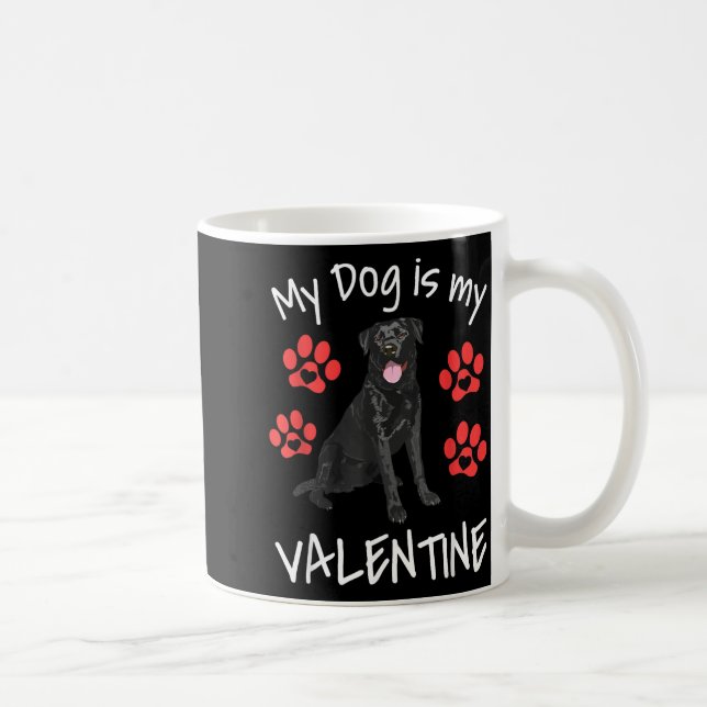 Taza De Café My Dog Is My Valentine Funny Black Lab Cute Dog Pa (Derecha)