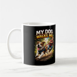 Taza De Café My Dog Walks Me