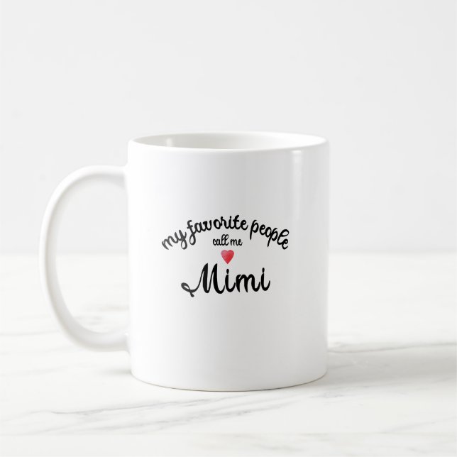 Taza De Café My Favorite People Call Me Mimi grandmother gift  (Izquierda)