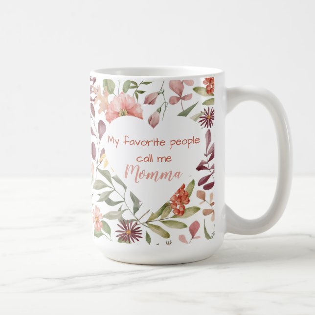 Taza De Café My Favorite People Call Me Momma  (Derecha)