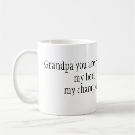 Taza De Café My grandpa is my hero