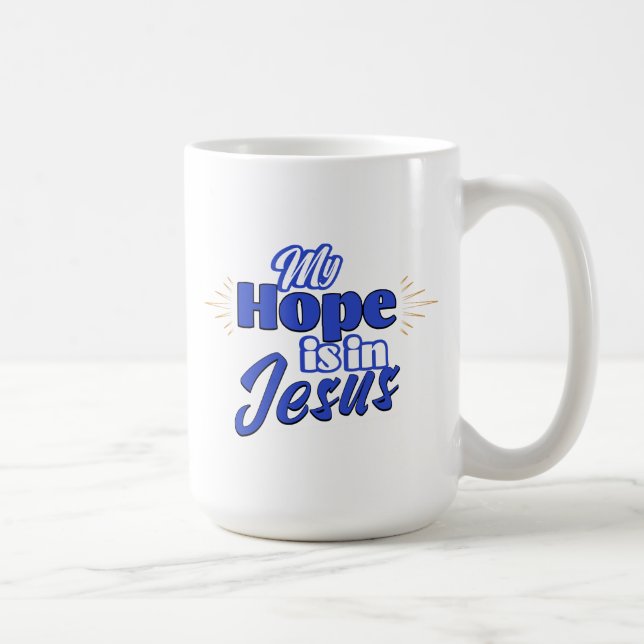 Taza De Café My Hope is in Jesus Inspirational  (Derecha)
