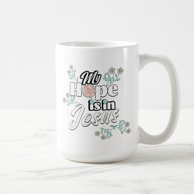 Taza De Café My Hope is in Jesus Pink Floral (Derecha)