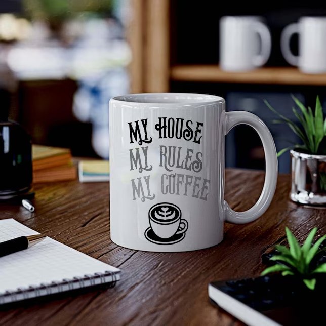 Taza De Café My House My Rules My Coffee Funny Coffee Mug  (Subido por el creador)