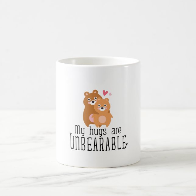 Taza De Café My Hugs Are Unbearable (Centro)