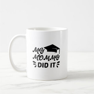 Taza De Café My Mommy Did It Graduation Pink Star Design