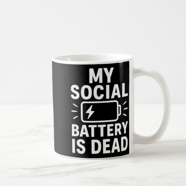 Taza De Café My Social Battery Is Dead Funny Introvert Quote  (Derecha)