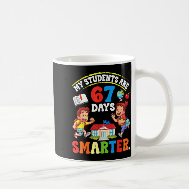 Taza De Café My Students Are 67 Days Smarter Teacher Clroom Cel (Derecha)
