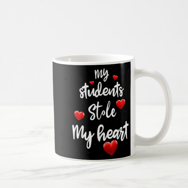 Taza De Café My Students Stole My Heart For Teacher Valentines  (Derecha)
