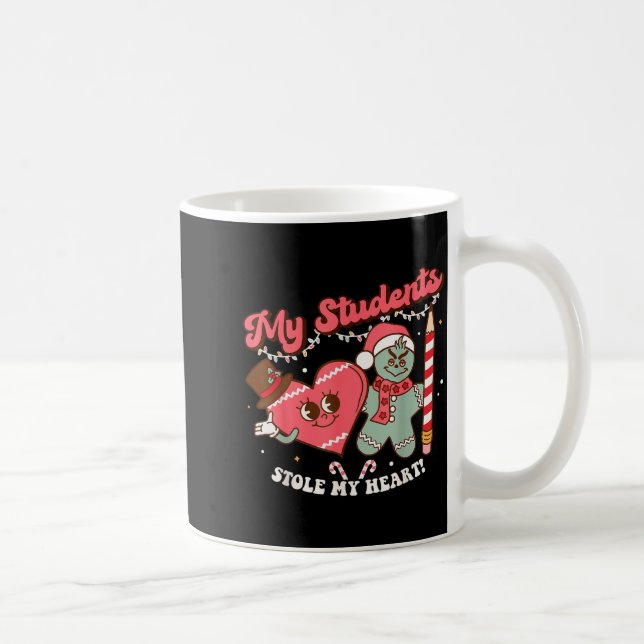 Taza De Café My Students Stole My Heart Gingerbread Christmas E (Derecha)