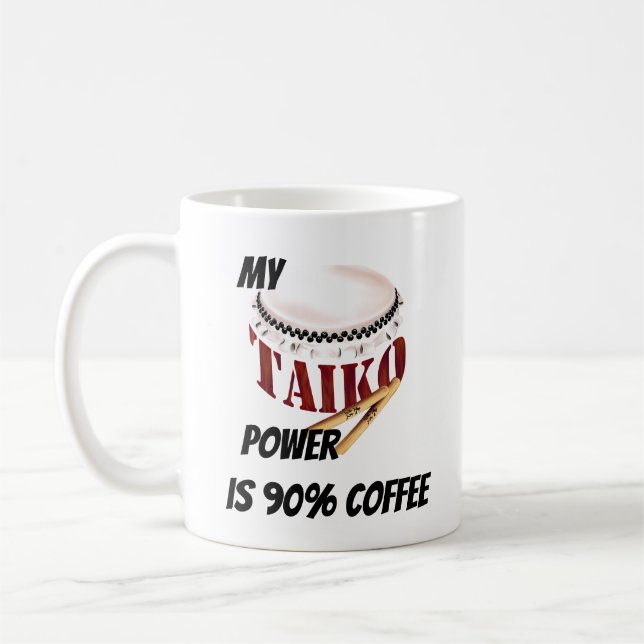 Taza De Café My taiko power is 90% coffee (Izquierda)