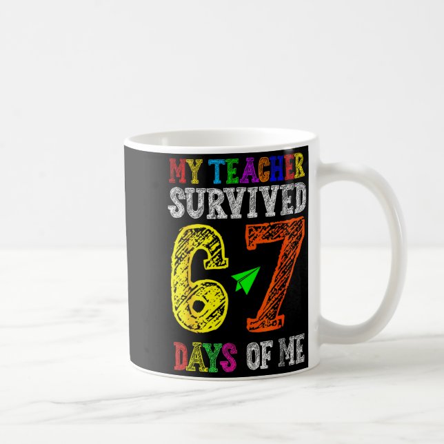 Taza De Café My Teacher Survived 67 Days Of Me Funny Students T (Derecha)