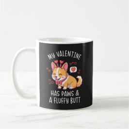 Taza De Café My Valentine Has Paws and a Fluffy Butt Cute Corgi