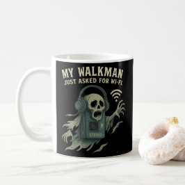 Taza De Café My Walkman Asked for Wi-Fi Retro Tech Horror
