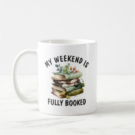 Taza De Café My Weekend Is Fully Booked Funny Book Lover Quote 