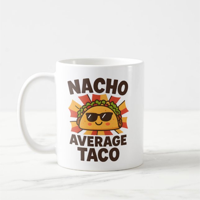 Taza De Café Nacho Average Taco Chiste Divertido de Comida Esti (Izquierda)