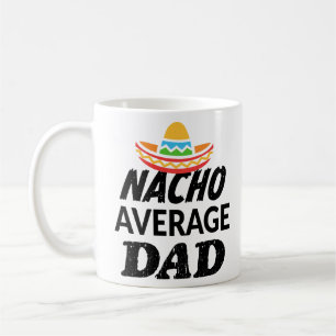 Taza De Café Nacho camisa de papá promedio divertida significa