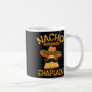 Taza De Café Nacho Chaplain Promedio Mexicano Cinco De Mayo Fie