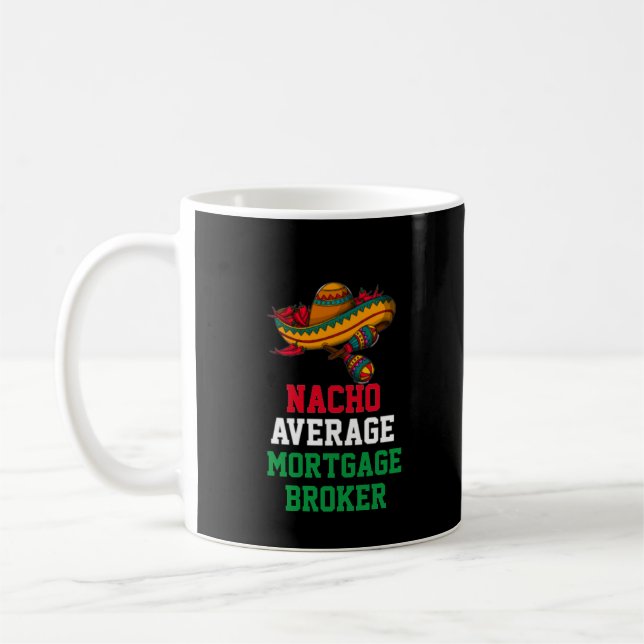 Taza De Café Nacho Media Mortgage Broker Mug (Izquierda)