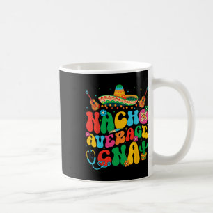 Taza De Café Nacho Promedio De Enfermera De Cna Cinco De Mayo F