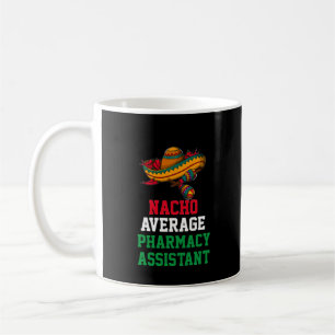 Taza De Café Nacho Promedio de Mug Asistente Farmacéutico