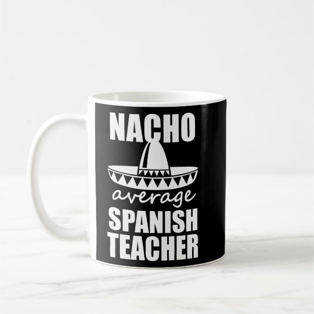 Taza De Café Nacho Promedio de regalo para profesores españoles (Izquierda)