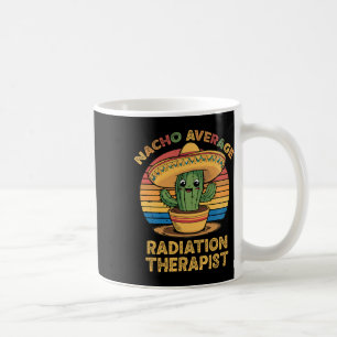 Taza De Café Nacho promedio de terapeuta de radiación mexicano