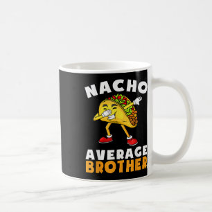 Taza De Café Nacho Promedio Funny Brother Cinco De Mayo Mexican