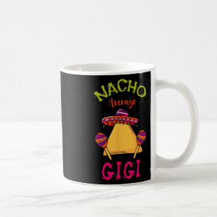 Taza De Café Nacho Promedio Gigi Mexicano Cinco De Mayo Abuela 