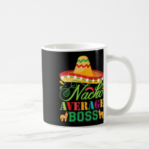 Taza De Café Nacho promedio jefe regalo divertido Cinco de mayo