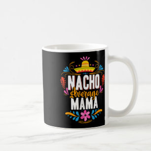 Taza De Café Nacho Promedio Mama Cinco De Mayo Coincidencia Mex