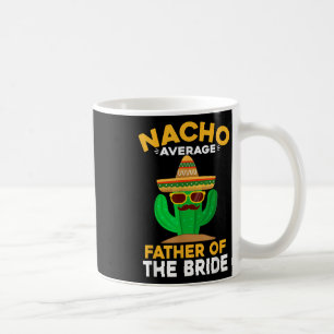 Taza De Café Nacho Promedio Padre De La Novia Mexicano Cinco De