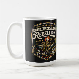 Taza De Café Nacido de la Libertad Rebelde 250